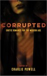 Corrupted - Erin Horáková ; Kiki DeLovely ; Rebecca Chase ; Zak Jane Keir ; Sonni de Soto ; Byron Cane ; Robin Juliet ; Vanessa De Sade - 9781393380030