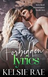 Forbidden Lyrics - Kelsie Rae - 9781393403654
