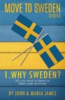 Why Sweden? - JAMES,  John ; James, Maria - 9781393439455