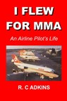 I Flew For MMA - Reg Adkins - 9781393442622