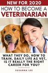 How to Become a Veterinarian - Susanna Lee - 9781393511755