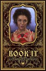 Book It - Marie Piper ; Kat Ryan ; K. Parr ; Katey Tattrie ; Sonni de Soto ; Felicia Nicole Hall ; J. Leigh Bailey ; Trisha McKee ; Stephen Sottong ; Leandra Vane ; Mallory Behr ; CM Peters ; Alexis Ames ; Aila Alvina Boyd - 9781393535683