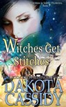 Witches Get Stitches - Dakota Cassidy - 9781393589976