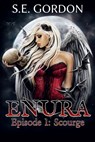 Enura - Episode 1: Scourge - Scott Gordon - 9781393818656