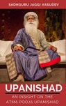 Talks On Upanishad: An Insight On Atma Pooja Upanishad - Sadhguru Jaggi Vasudev - 9781393845560