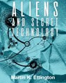 Aliens and Secret Technology - Martin Ettington ; Martin K. Ettington - 9781393849179