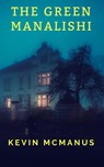 The Green Manalishi - Kevin McManus - 9781393866879
