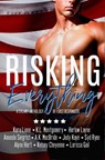 Risking Everything: A Steamy Anthology of First Responders - Kara Liane ; K.L. Montgomery ; Harlow Layne ; Amanda Siegrist ; A.K. MacBride ; Jody Kaye ; Syd Ryan ; Alyne Hart ; Kelsey Cheyenne ; Larissa Gail - 9781393973706