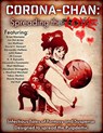 Corona-Chan: Spreading the Love - David V. Stewart ; Brian Niemeier ; Jon Del Arroz ; Alexander Hellene ; John Daker ; K.P. Kalvaitis ; JD Cowan ; Matt Wellman ; Nathan Dabney ; Abraham Strongjohn ; Manfred Weichsel ; Yakov Merkin ; Alexandru Constantin ; Jon Mollison ; Val Hull ; Rawle N - 9781393982685