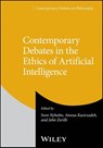 Contemporary Debates in the Ethics of Artificial Intelligence - Sven (Ludwig Maximilian University of Munich Nyholm ; Atoosa (Carnegie Mellon University Kasirzadeh ; John (King's College London Zerilli - 9781394258819