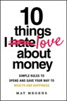 10 Things I Love About Money - Mat Megens - 9781394299751