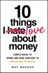 10 Things I Love About Money - Mat Megens - 9781394299751