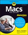 Macs For Seniors For Dummies - Mark L. (Columbia Chambers - 9781394313532