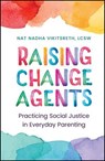 Raising Change Agents - Nat Nadha Vikitsreth - 9781394336852
