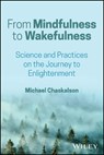 From Mindfulness to Wakefulness - Michael (Bangor University Chaskalson - 9781394360314