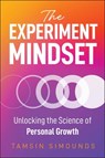 The Experiment Mindset - Tamsin Simounds - 9781394389391