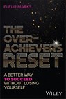 The Overachiever's Reset - Fleur Marks - 9781394394937