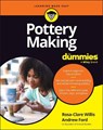 Pottery Making For Dummies - Rosa-Clare Willis ; Andrew Ford - 9781394417438