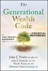 The Generational Wealth Code - John J. Vento ; John J. Vento Jr. ; Nicole Vento ; Christine Vento Conway - 9781394425235