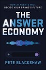 The Answer Economy - Pete Blackshaw - 9781394432592