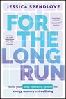 For the Long Run - Jessica Spendlove - 9781394434657