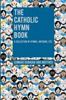 The Catholic Hymn Book - Edward Dunigan ; And Brother - 9781396318986