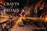 Crafts of Britain - Charlotte Graham - 9781398117716