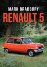 Renault 5 - Mark Bradbury - 9781398118652