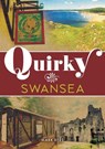 Quirky Swansea - Mark Rees - 9781398122437