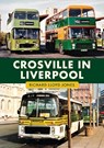 Crosville in Liverpool - Richard Lloyd Jones - 9781398122628
