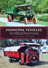 Municipal Vehicles in Preservation - Malcolm Batten - 9781398127265