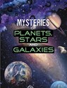 Mysteries of Planets, Stars and Galaxies - Lela Nargi - 9781398204744
