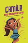 Camila the Dancing Star - Alicia Salazar - 9781398240353