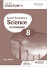 Cambridge Checkpoint Lower Secondary Science Workbook 8 - Peter Riley - 9781398301412