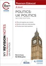 My Revision Notes: Pearson Edexcel A Level UK Politics: Second Edition - Neil McNaughton ; Nick de Souza - 9781398325531