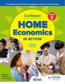 Caribbean Home Economics in Action Book 2 Fourth Edition - Caribbean Association of Home Economists ; Keisha Went ; Latoya Reynolds ; Lucille Marcelle ; Penelope Harris - 9781398369115