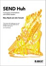 SEND Huh: curriculum conversations with SEND leaders - Mary Myatt ; John Tomsett - 9781398372733