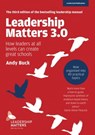 Leadership Matters 3.0: How Leaders At All Levels Can Create Great Schools - Andy Buck - 9781398382992