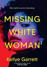 Missing White Woman - Kellye Garrett - 9781398517660
