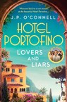 Hotel Portofino: Lovers and Liars - J. P O’Connell - 9781398524057