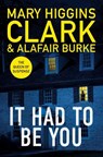 It Had To Be You - Mary Higgins-Clark ; Alafair Burke - 9781398525429