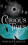 Curious Tides - Pascale Lacelle - 9781398527362