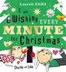 I am Wishing Every Minute for Christmas - Lauren Child - 9781398542792