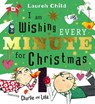 I am Wishing Every Minute for Christmas - Lauren Child - 9781398544451