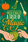 A Taste of Magic - Tricia O'Malley - 9781398549555