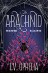 The Arachnid - I.V. Ophelia - 9781398562141