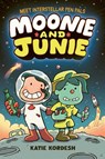 Moonie and Junie: Interstellar Pen Pals - Katie Kordesh - 9781398565487