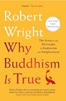 Why Buddhism is True - Robert Wright - 9781398568235