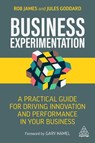 Business Experimentation - Rob James ; Jules Goddard - 9781398601703