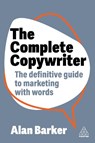 The Complete Copywriter - Alan Barker - 9781398613539
